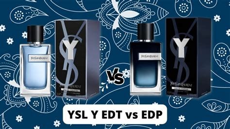 yves saint laurent y edt vs edp|ysl y edt vs edp.